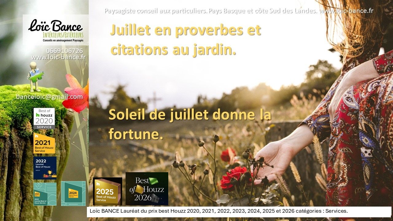 Paysagiste Pays Basque Juillet en proverbes et citations au jardin.