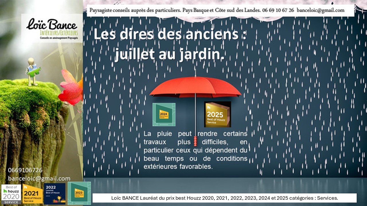 Proverbes; juillets; jardins; Loïc BANCE; concepteur de jardins; Landes; Pays Basque; Paysagiste conseil; 